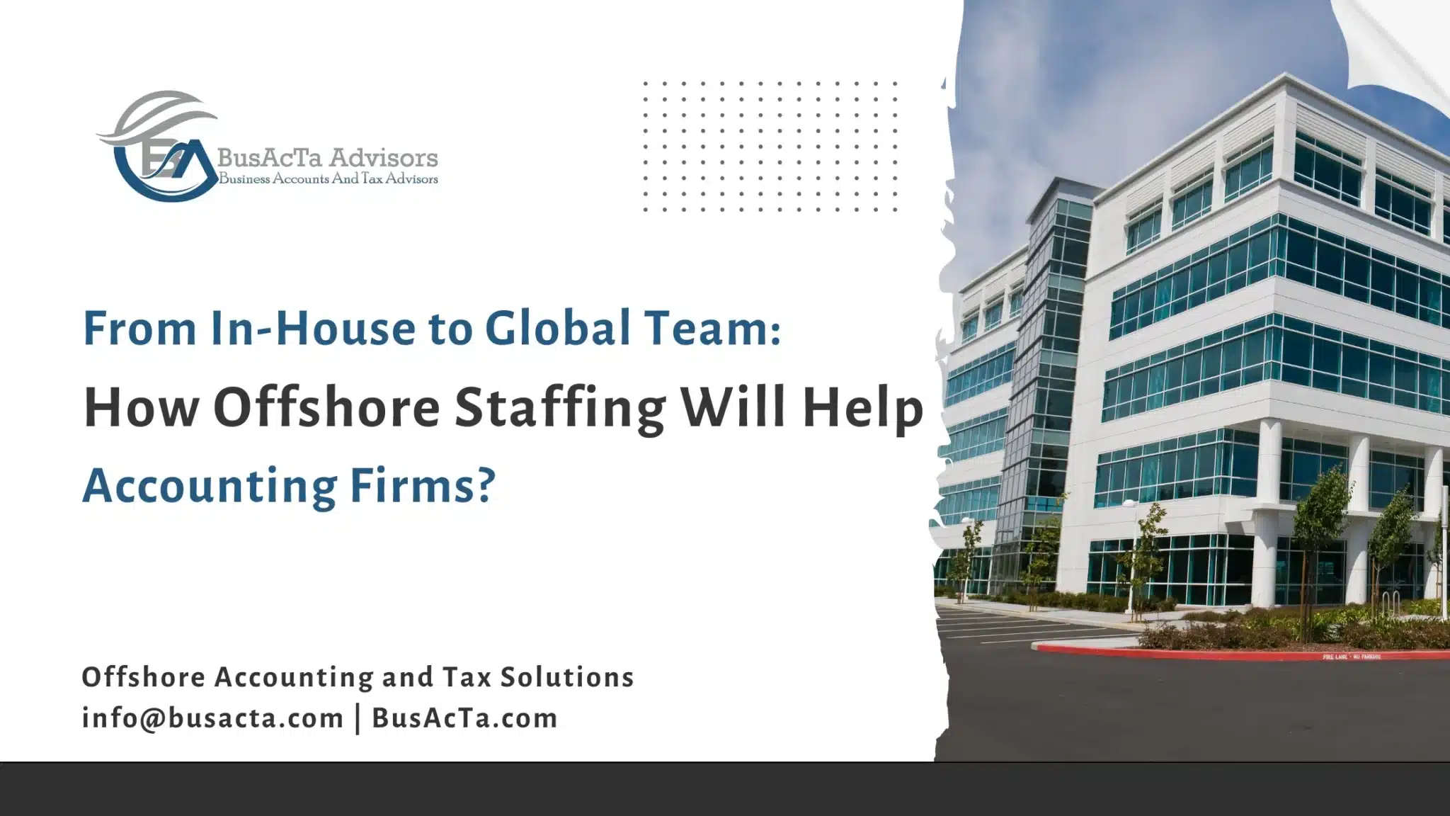 From In-House to Global Team: How Offshore Staffing Will Help Accounting Firms?
