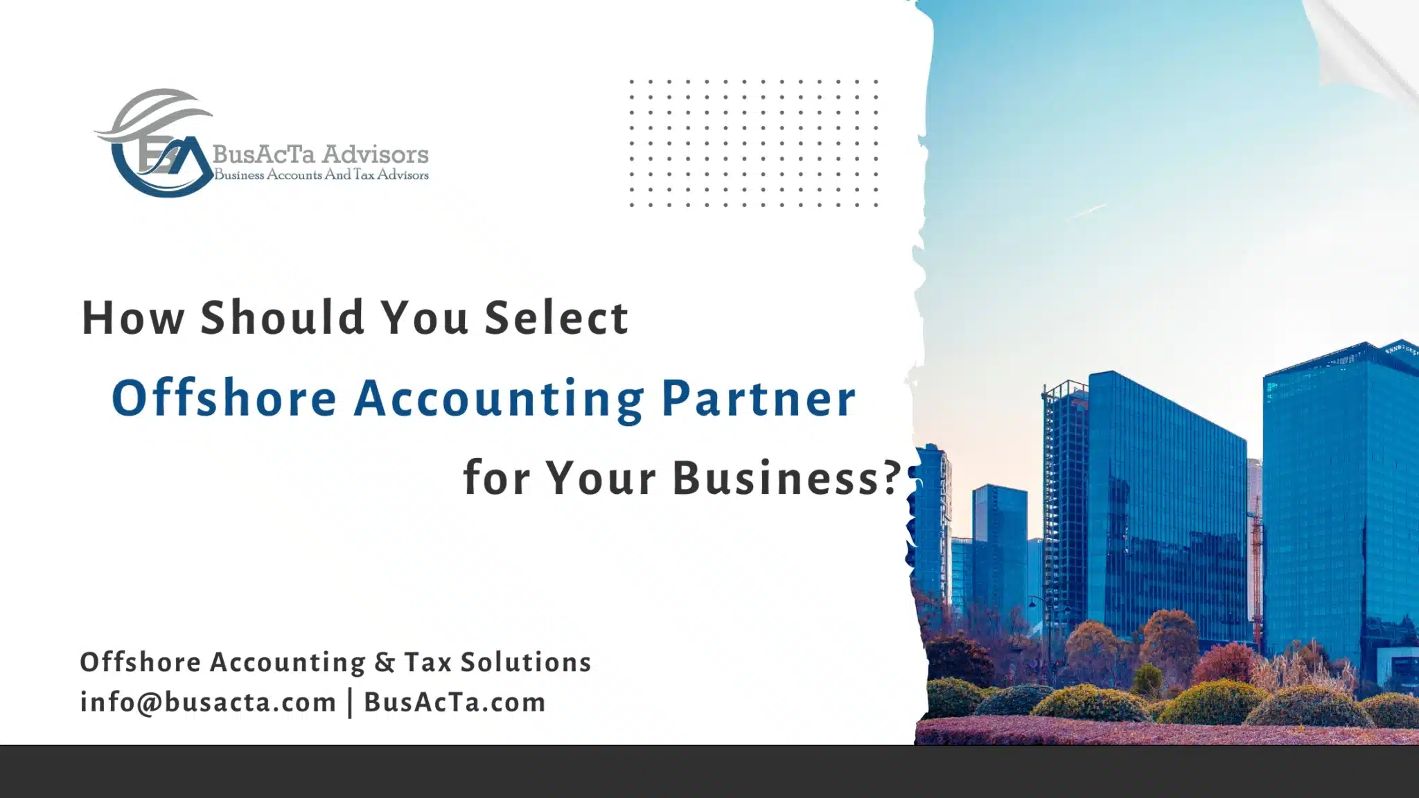 How Should Your Small Business Select an Offshore Accounting Partner?