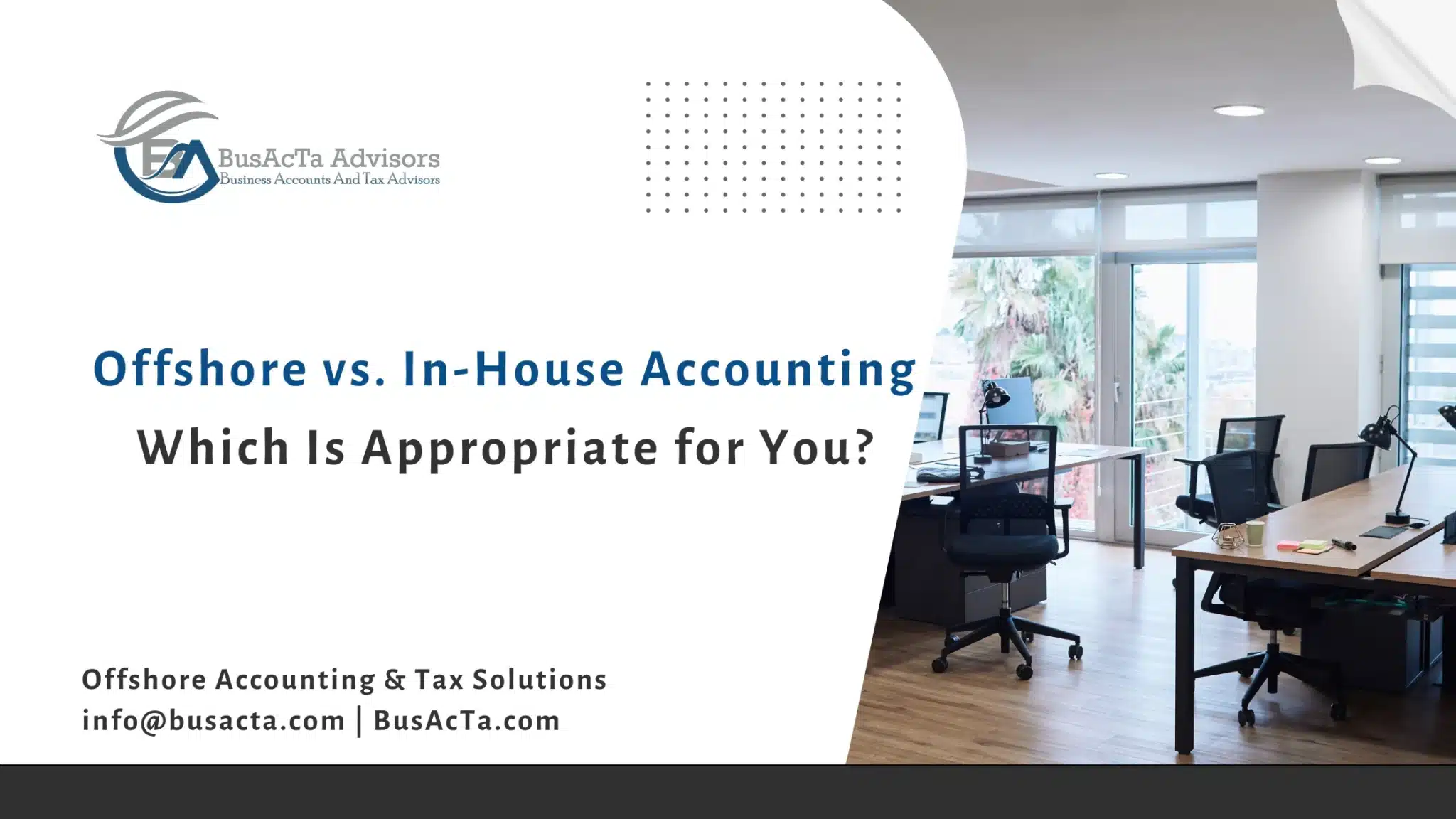 Offshore Accounting vs. In-House Accounting: Which Is Appropriate for Your Business?