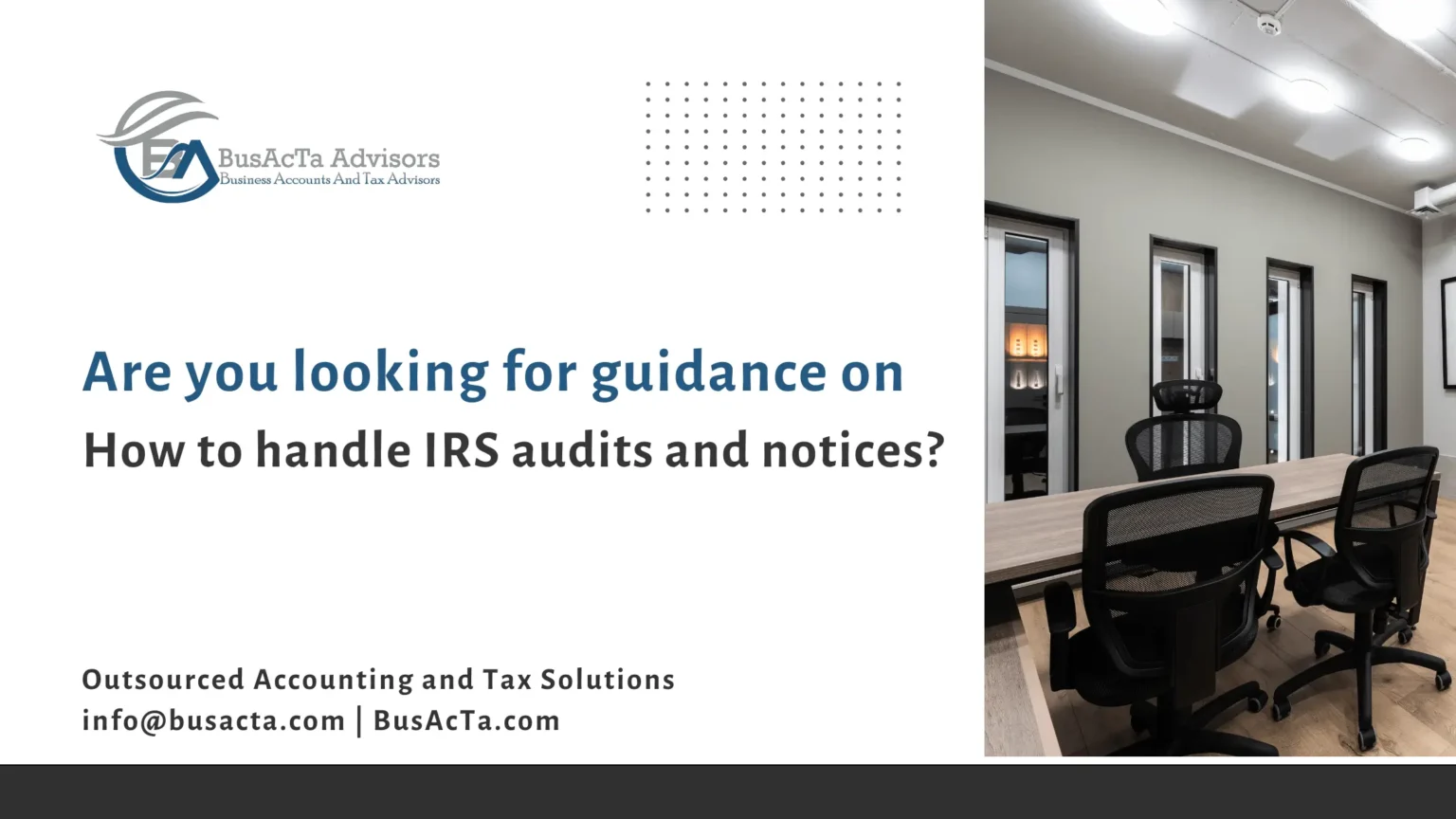 guidance on how to handle IRS audits and notices