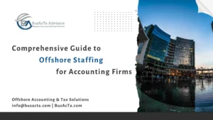 Comprehensive Guide to Offshore Staffing for Accounting Firms