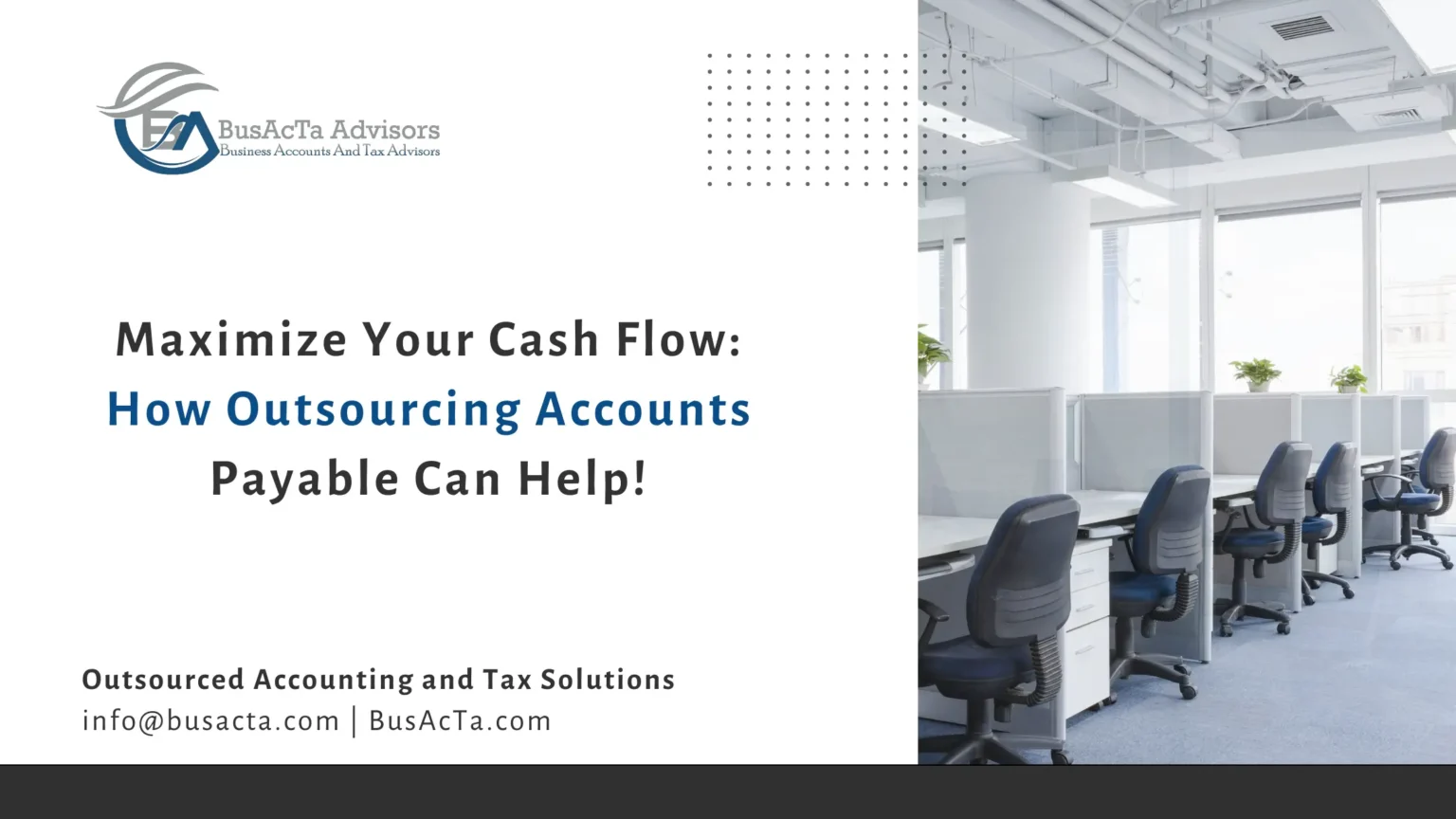 Maximize Your Cash Flow How Outsourcing Accounts Payable Can Help!