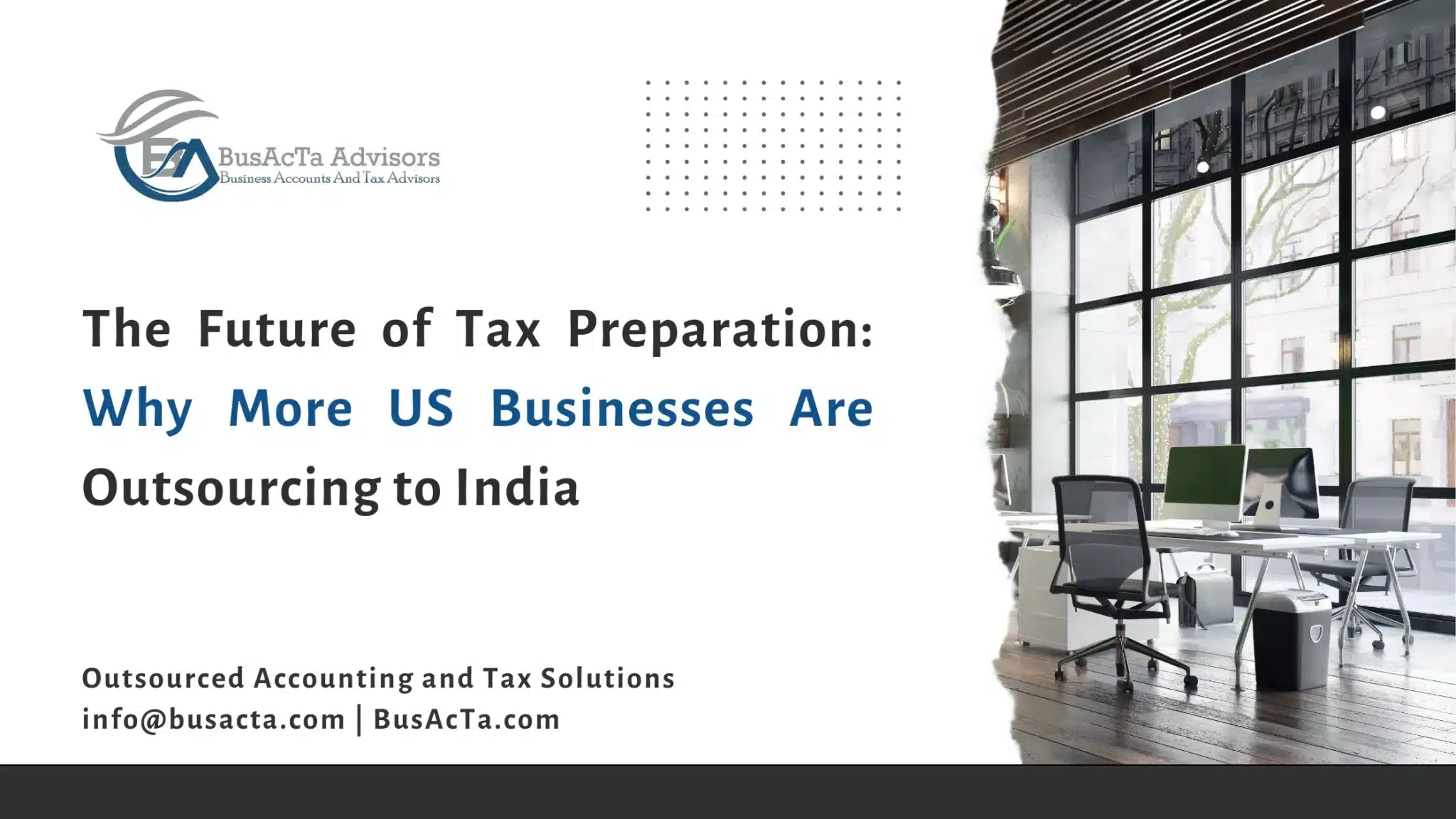 The Future of Tax Preparation Why More US Businesses Are Outsourcing to India