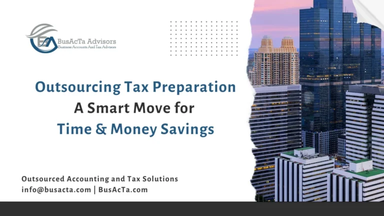 Outsourcing Tax Preparation- A Smart Move for Time and Money Savings