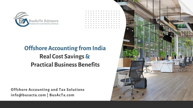Offshore Accounting from India Real Cost Savings & Practical Business Benefits